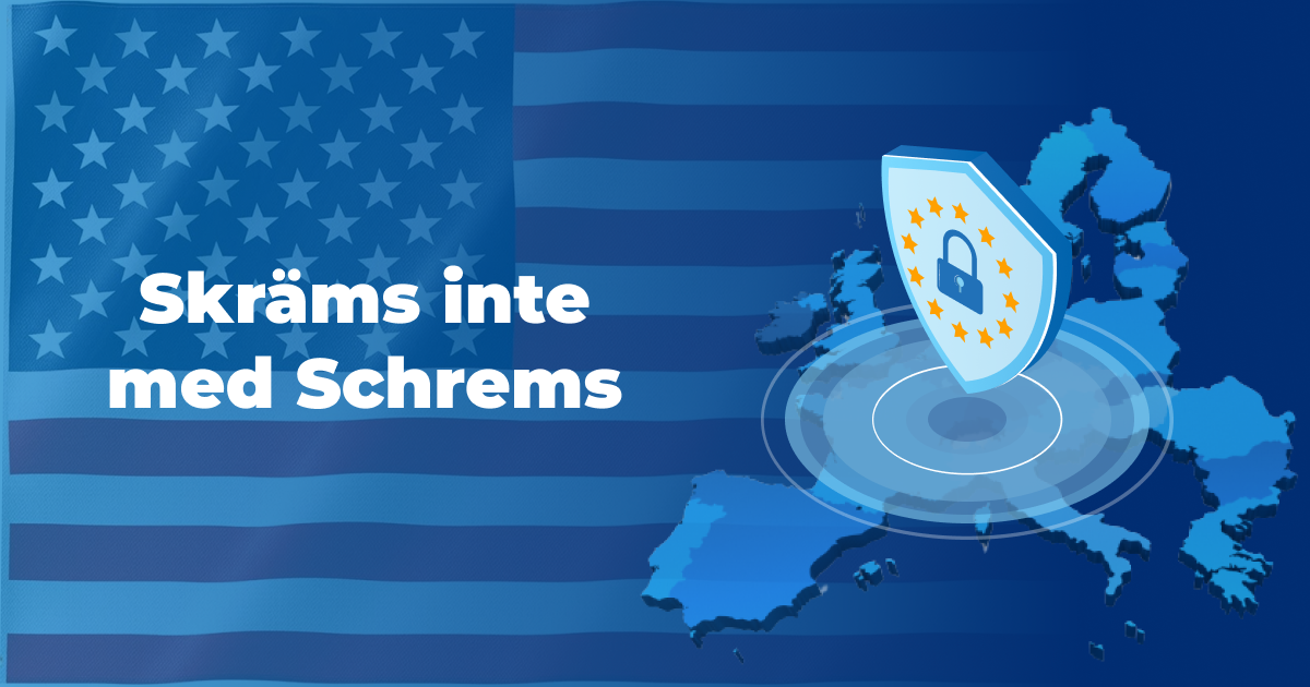 Skräms inte med Schrems